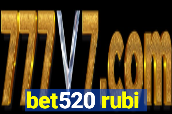 bet520 rubi